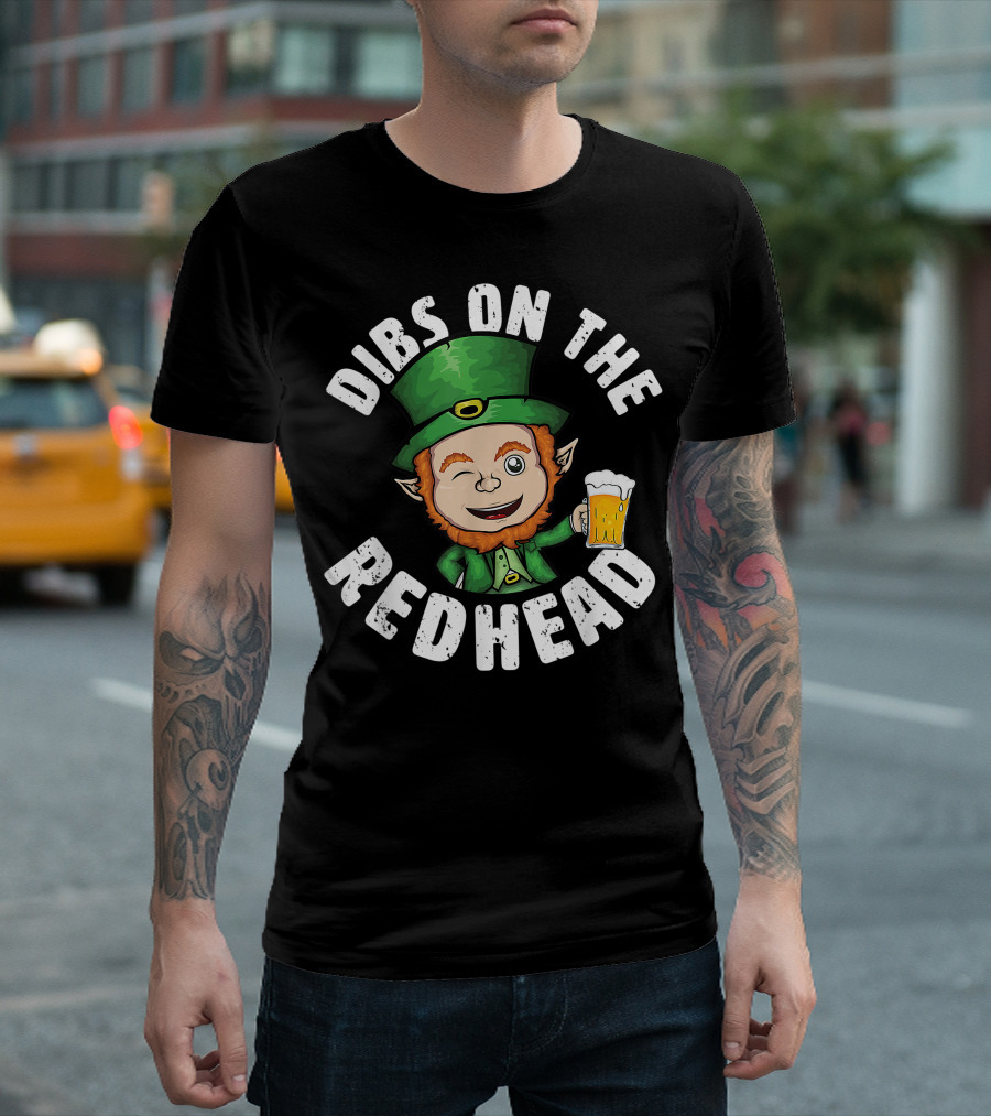 Dibs On The Redhead Saint Patrick's Day Funny Leprechaun Beer Winking T-Shirt