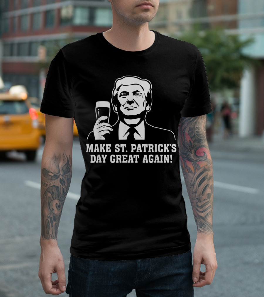 Make St. Patrick's Day Great Again Trump Pint T-Shirt