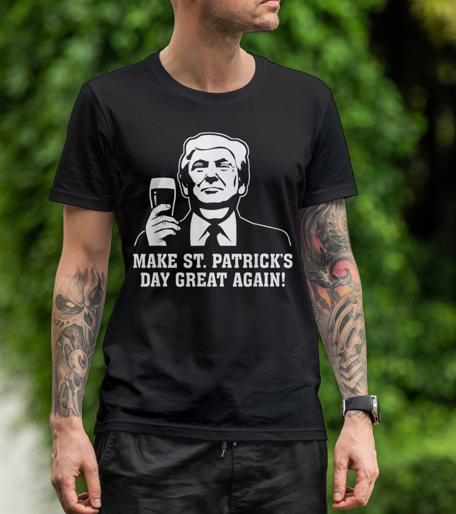 Make St. Patrick's Day Great Again Trump Pint T-Shirt