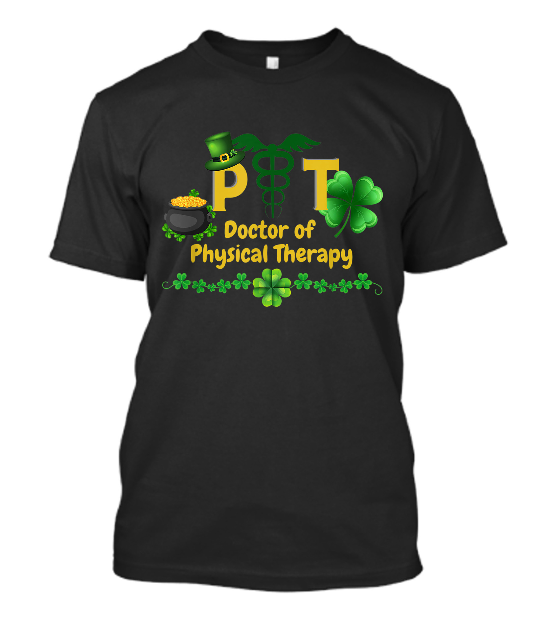 PT Doctor Of Physical Therapy St. Patrick's Clover Pot Of Gold T-Shirt