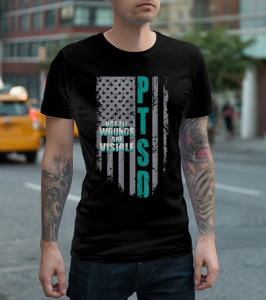 Veteran PTSD Not All Wounds Are Visible American Flag T-Shirt