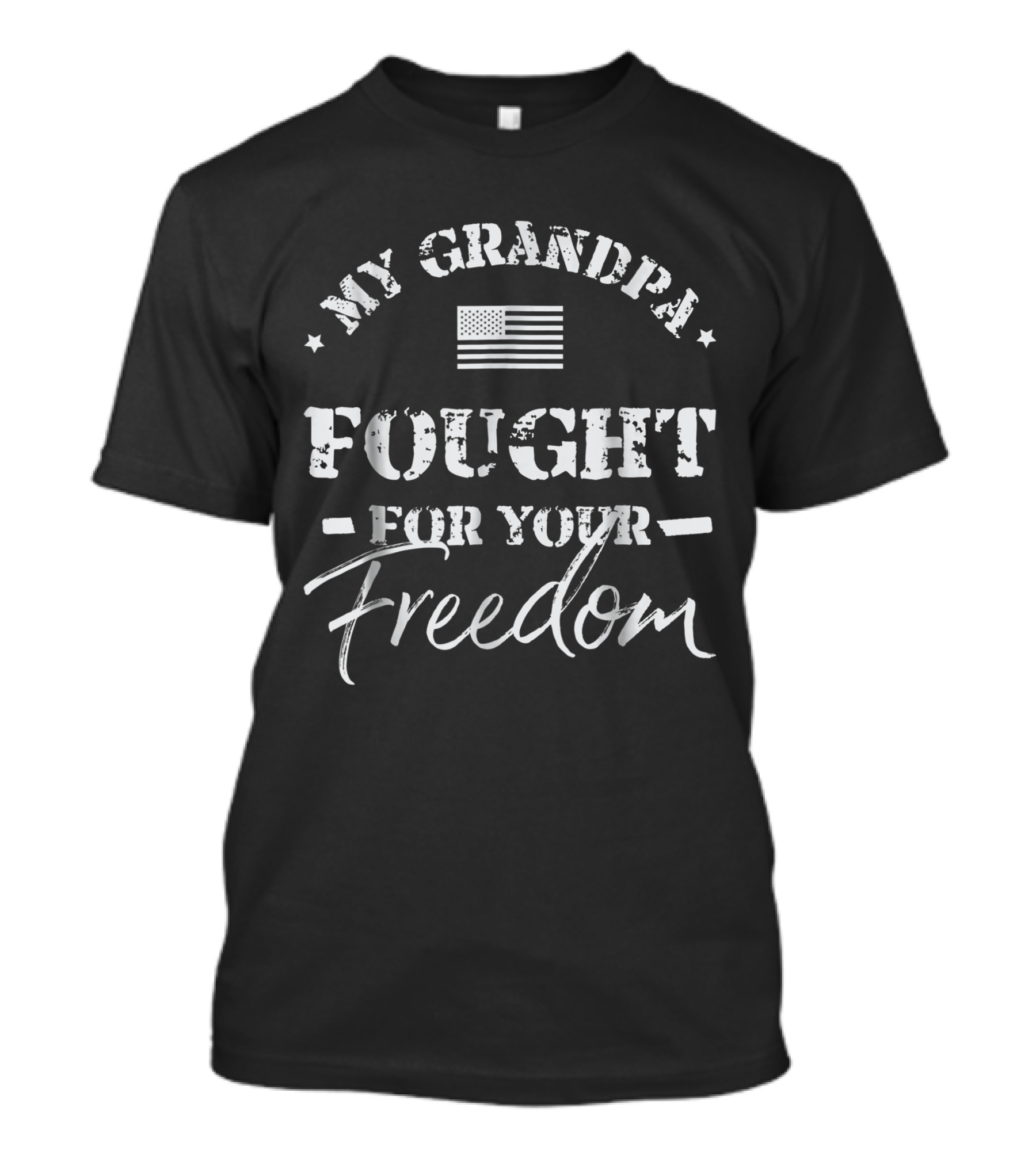My Grandpa Fought For Your Freedom Veteran For Granddaughter And Grandson T-Shirt