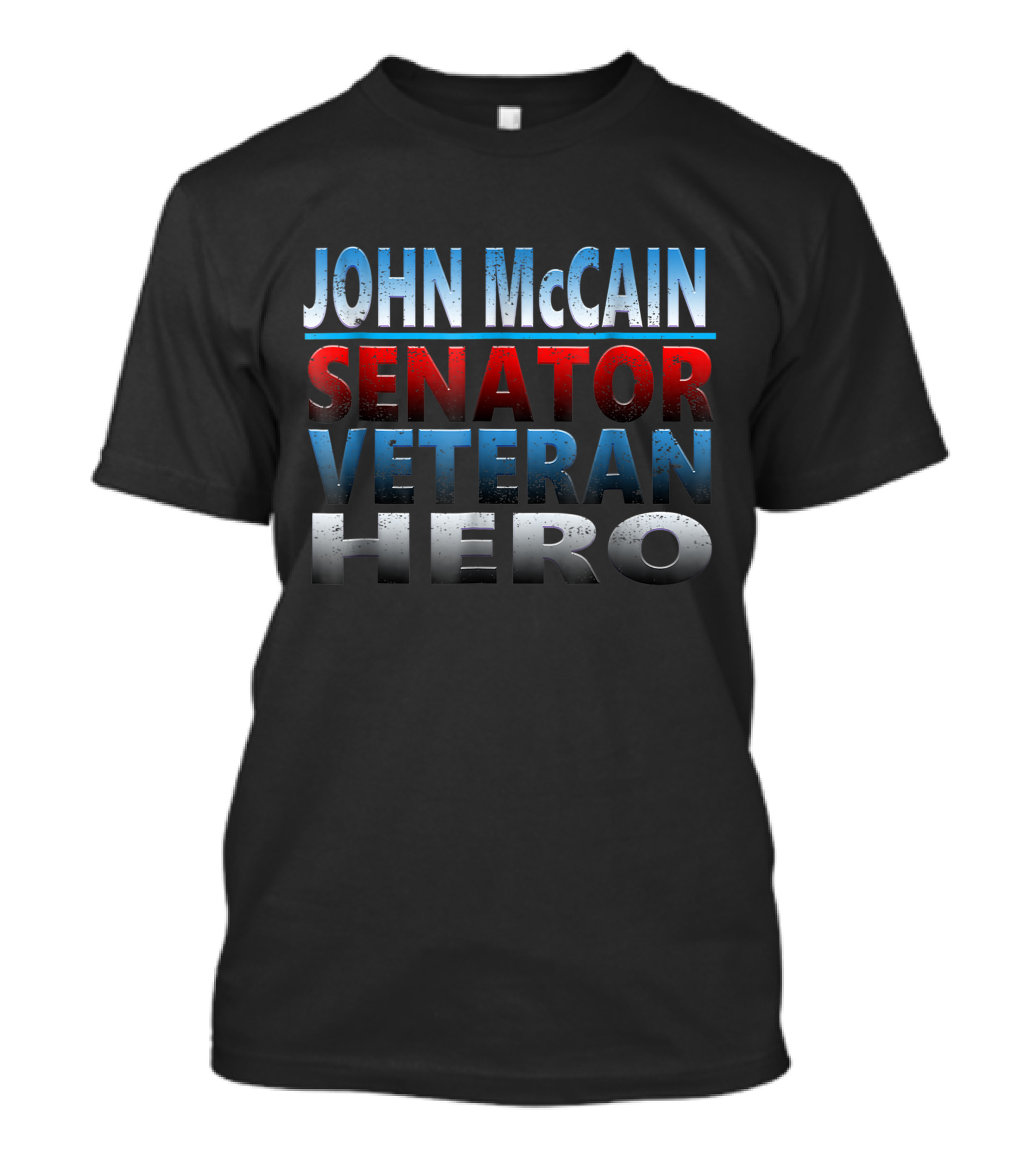John McCain Senator Veteran Hero T-Shirt