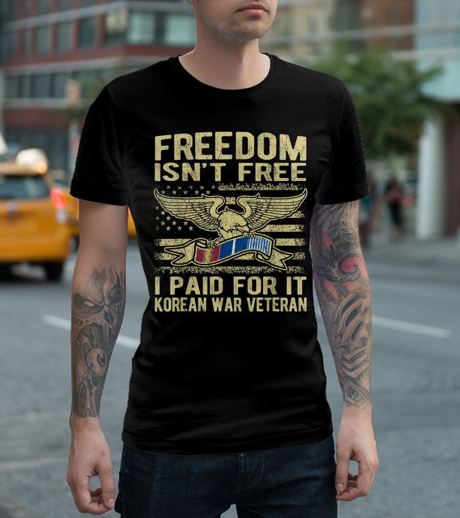FREEDOM ISN'T FREE I PAID FOR IT KOREAN WAR VETERAN EAGLE AND FLAG T-Shirt