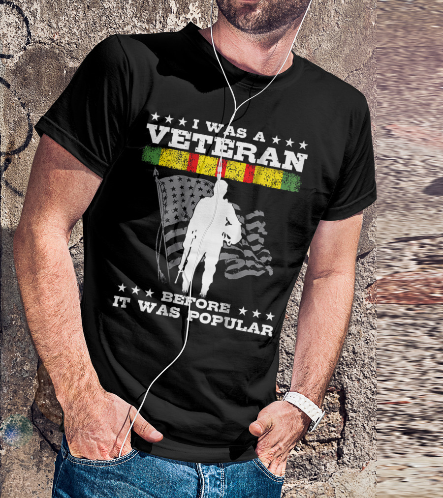 I Was A Veteran Before It Was Popular Soldier Silhouette American Flag Vietnam Colors T-Shirt
