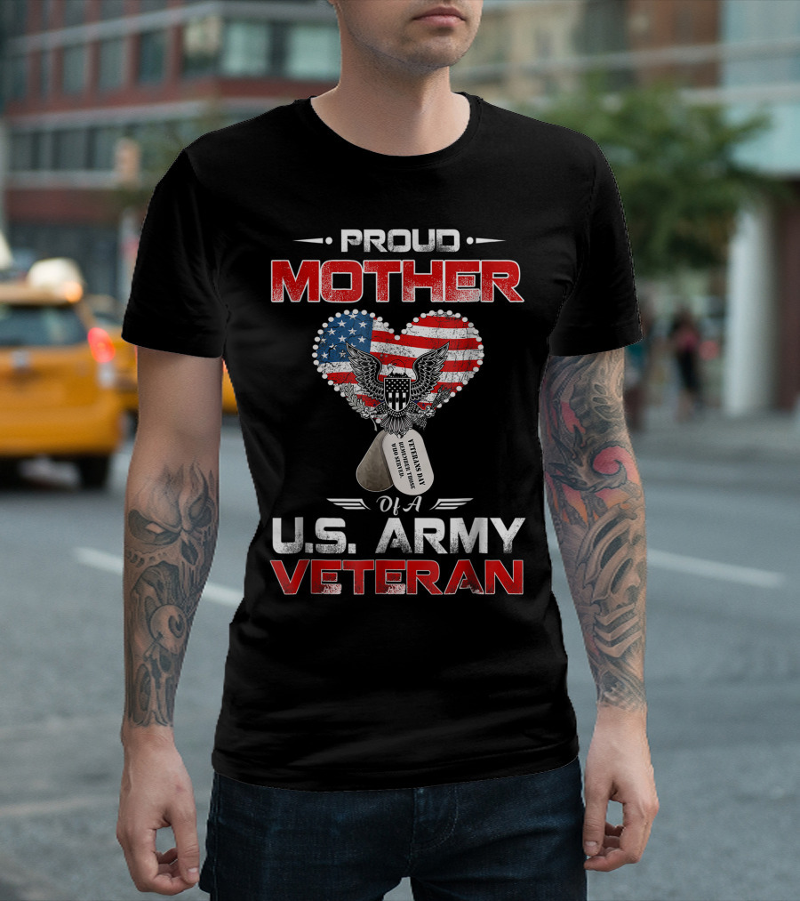 Proud Mother of a U.S. Army Veteran American Flag Heart and Eagle Emblem with Dog Tags T-Shirt