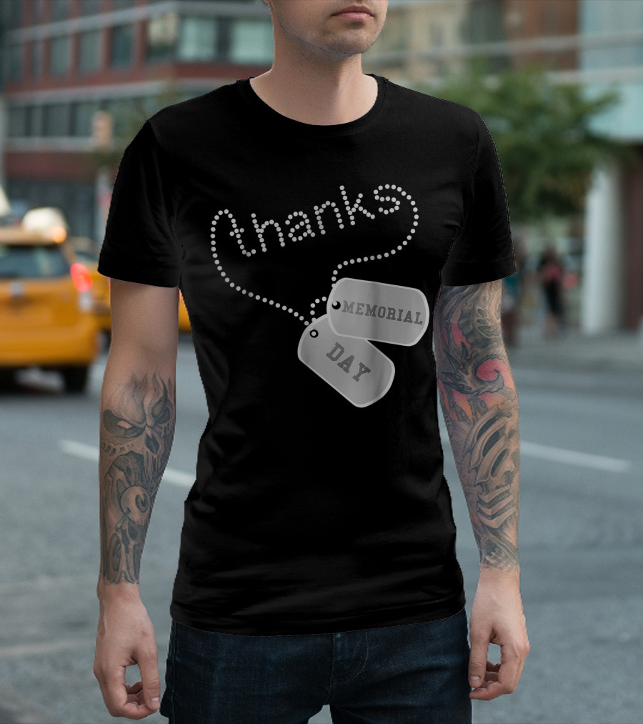 Thanks Memorial Day Military Veteran Dog Tags T-Shirt