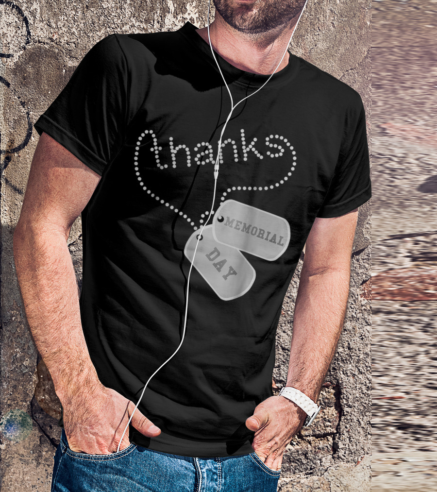 Thanks Memorial Day Military Veteran Dog Tags T-Shirt