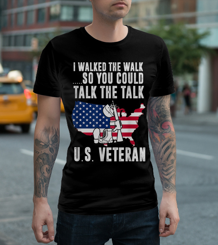 I Walked The Walk So You Could Talk The Talk U.S. Veteran American Flag Map T-Shirt