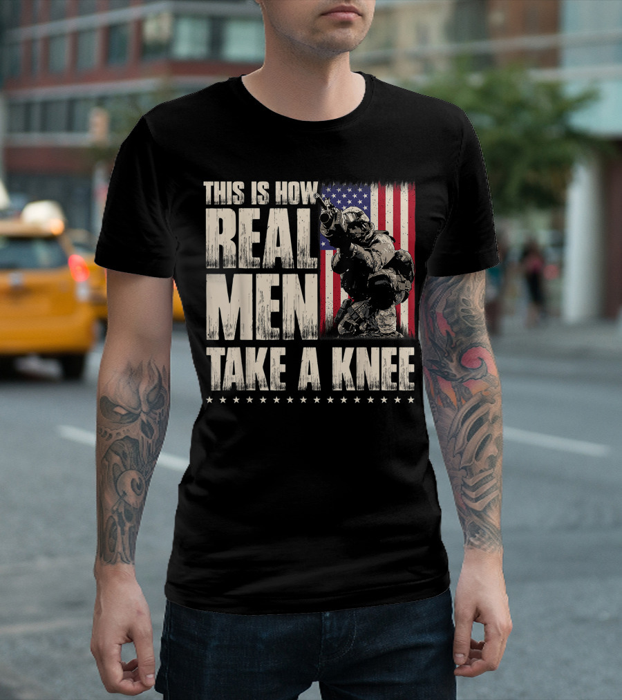 This Is How Real Men Take A Knee Military Veteran American Flag T-Shirt