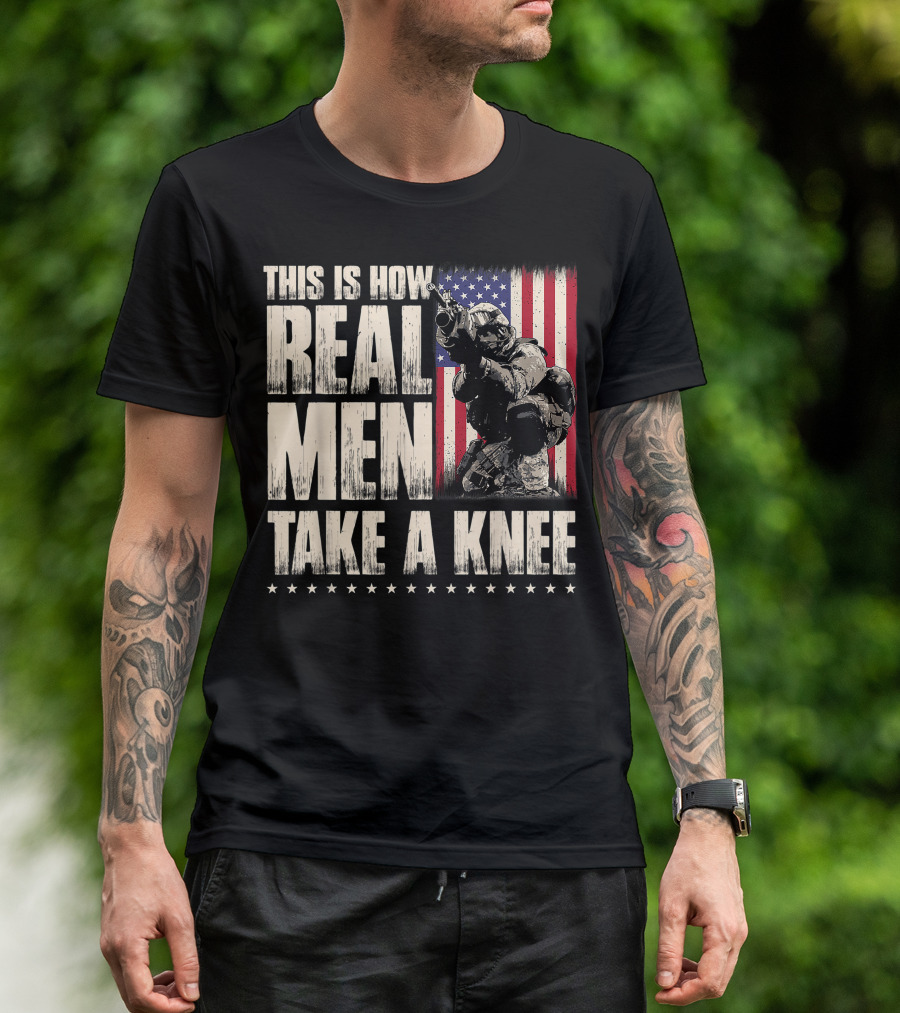This Is How Real Men Take A Knee Military Veteran American Flag T-Shirt