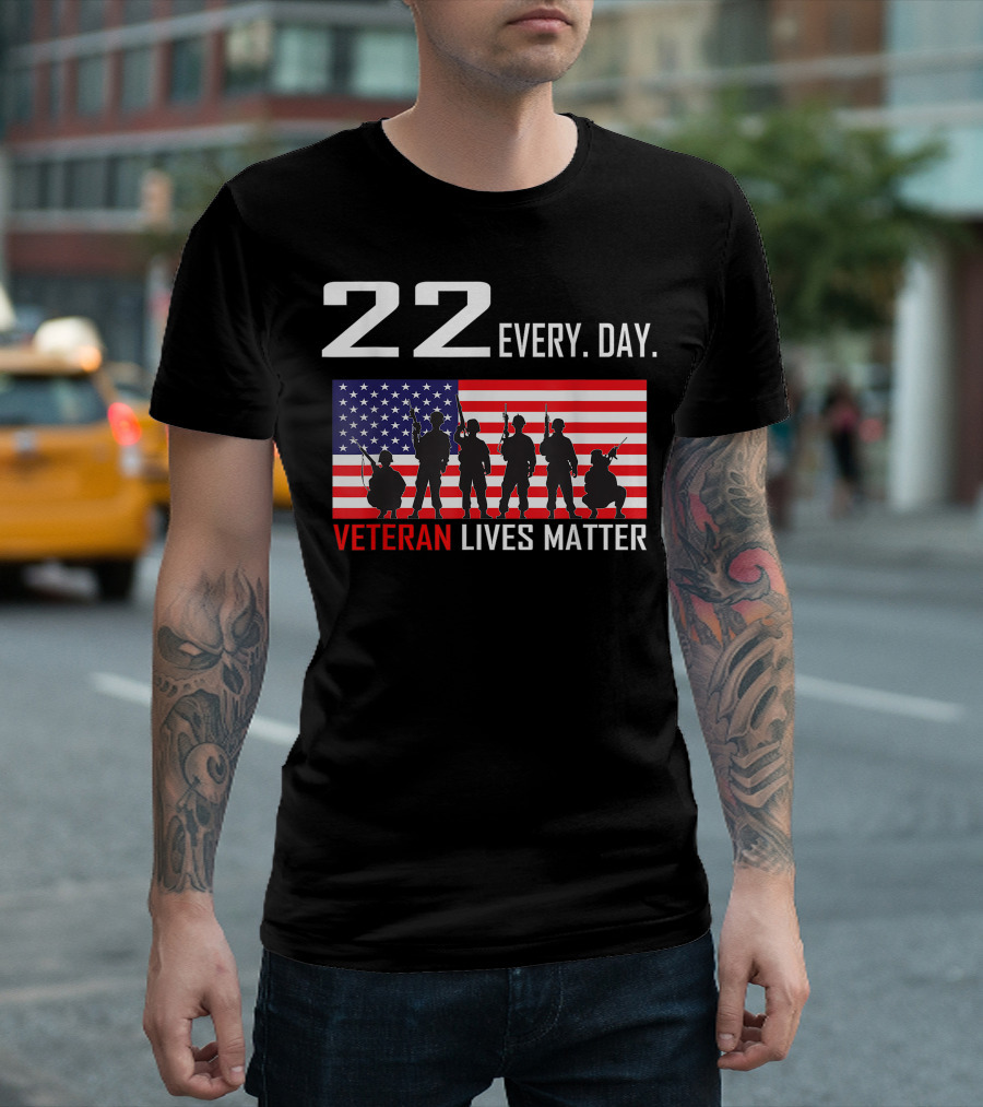 22 Every Day Veteran Lives Matter American Flag Military T-Shirt