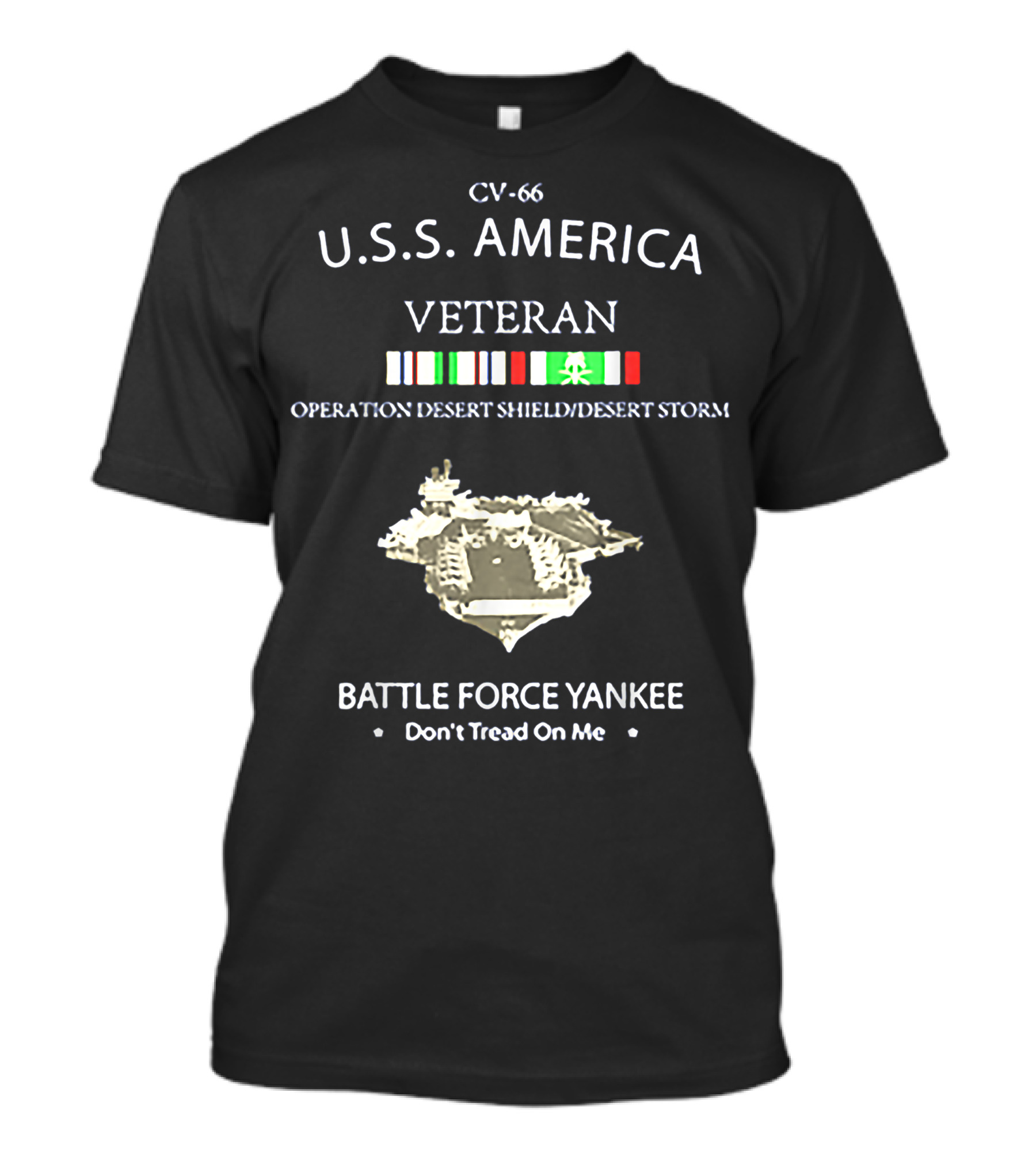 CV-66 USS America Veteran Operation Desert Shield Desert Storm Battle Force Yankee Don't Tread On Me T-Shirt
