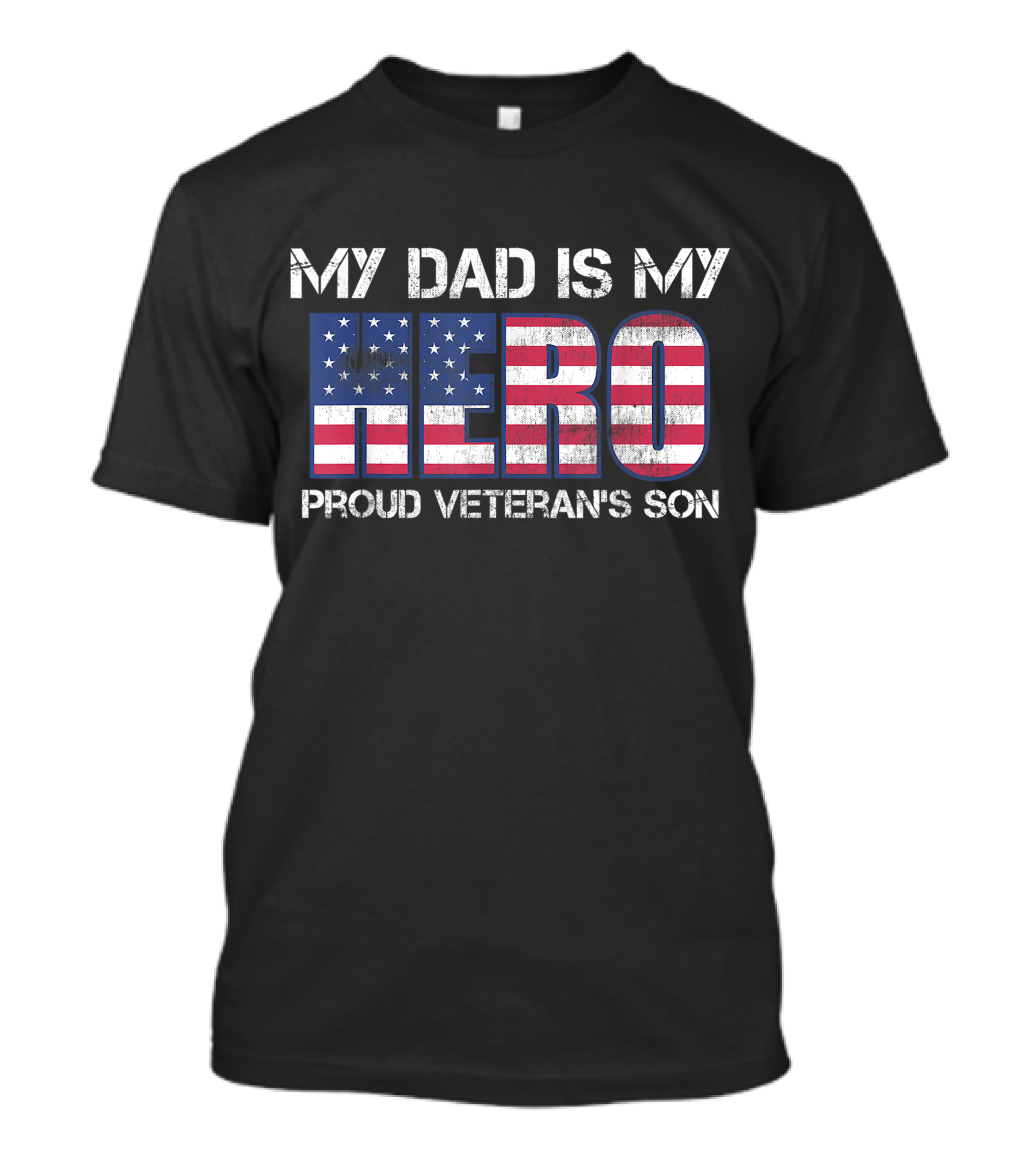 My Dad Is My Hero Proud Veteran's Son T-Shirt