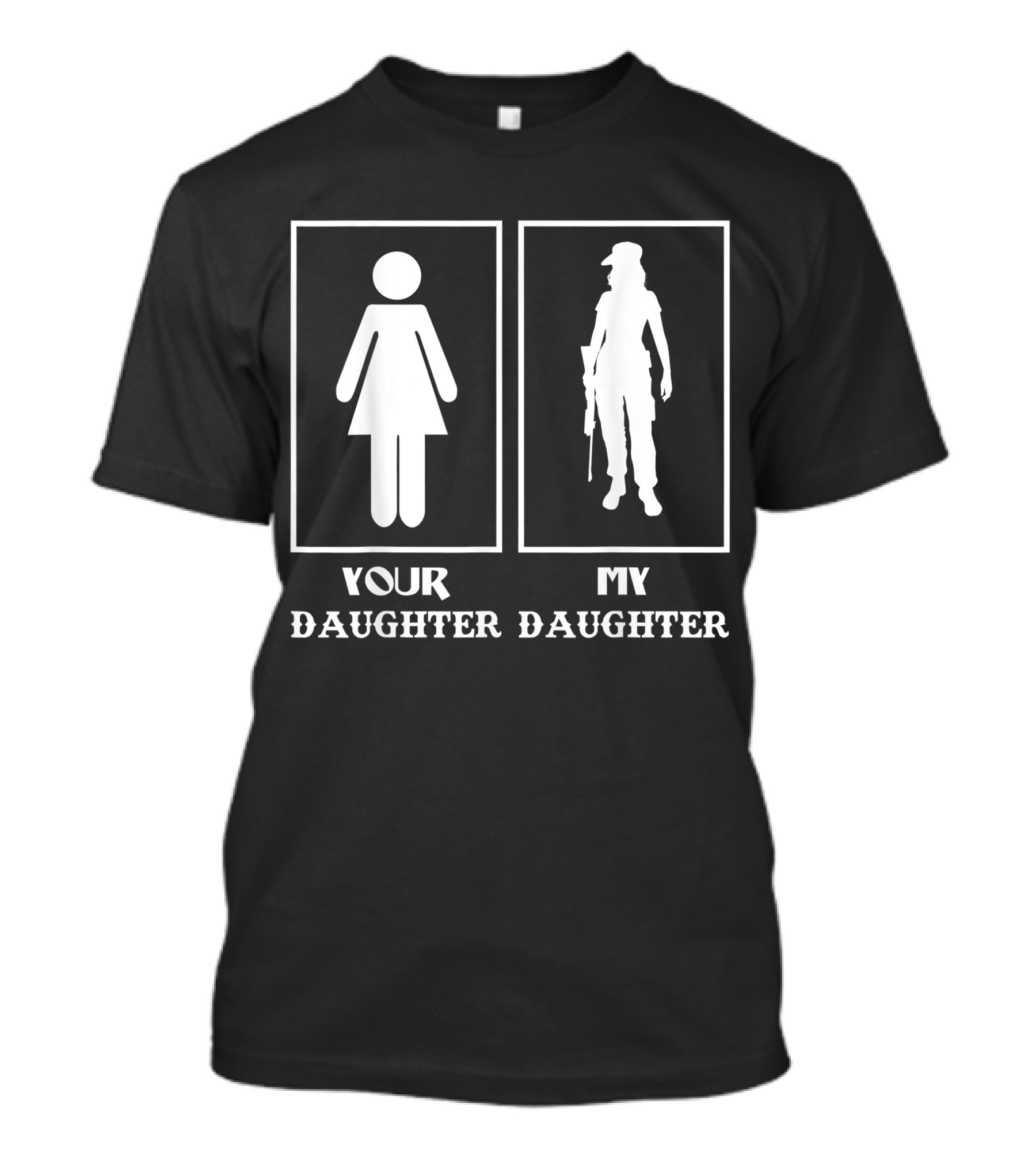 Your Daughter My Daughter Veteran T-Shirt