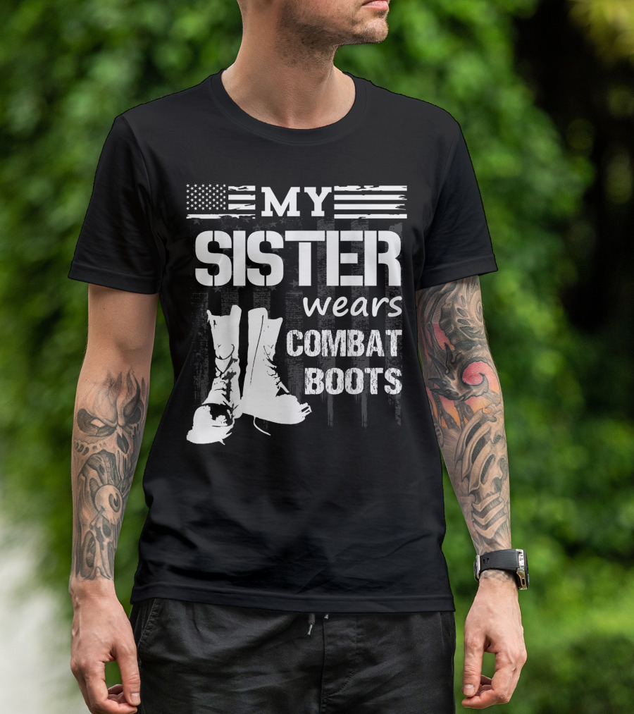 My Sister Wears Combat Boots American Flag Military Veteran T-Shirt
