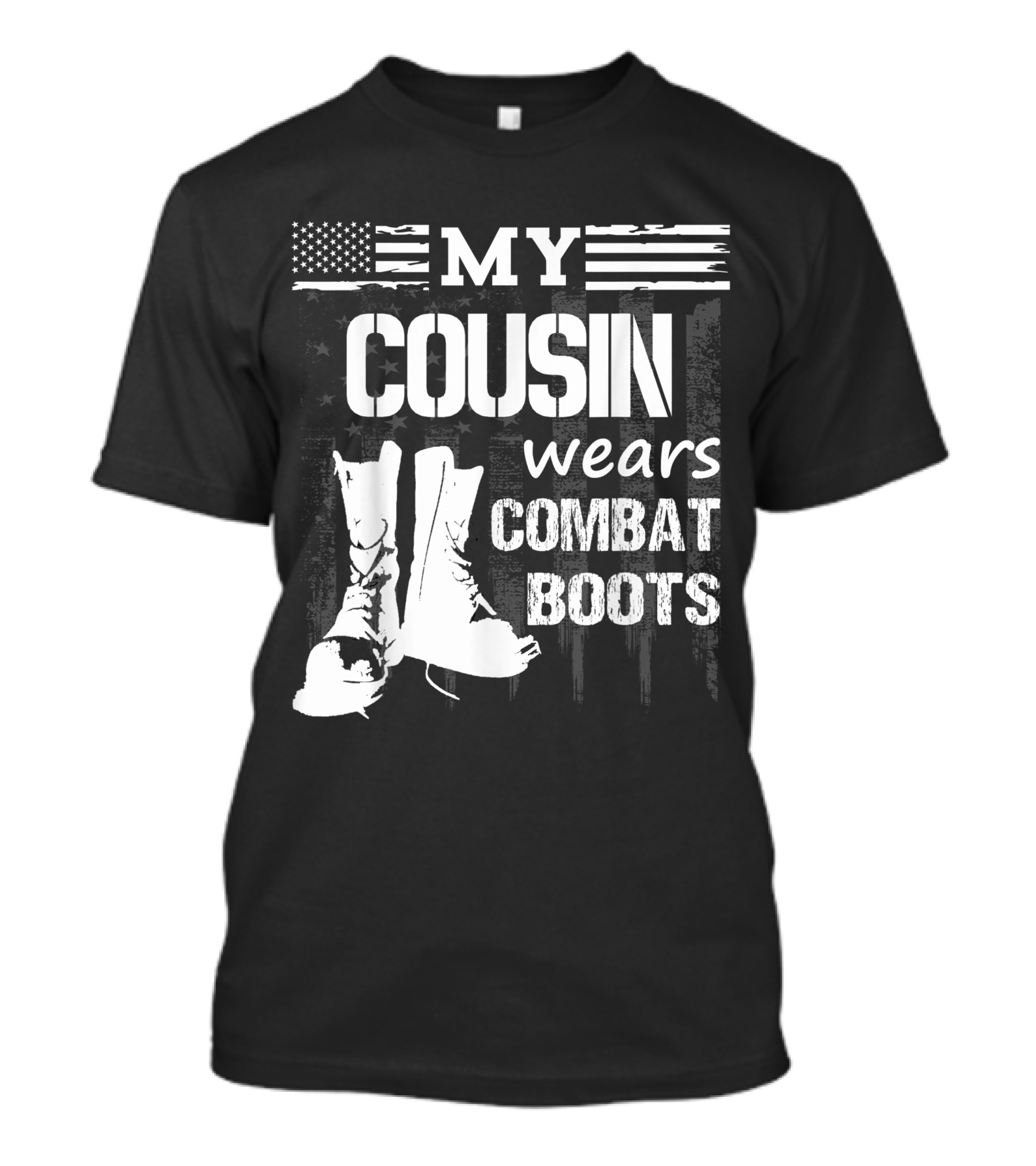 My Cousin Wears Combat Boots American Flag Military Veteran T-Shirt