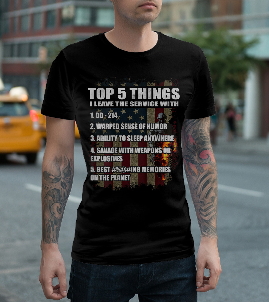 Top 5 Things I Leave The Service With DD-214 Warped Sense of Humor Sleep Anywhere Savage Weapons Explosives Best Memories Veteran T-Shirt