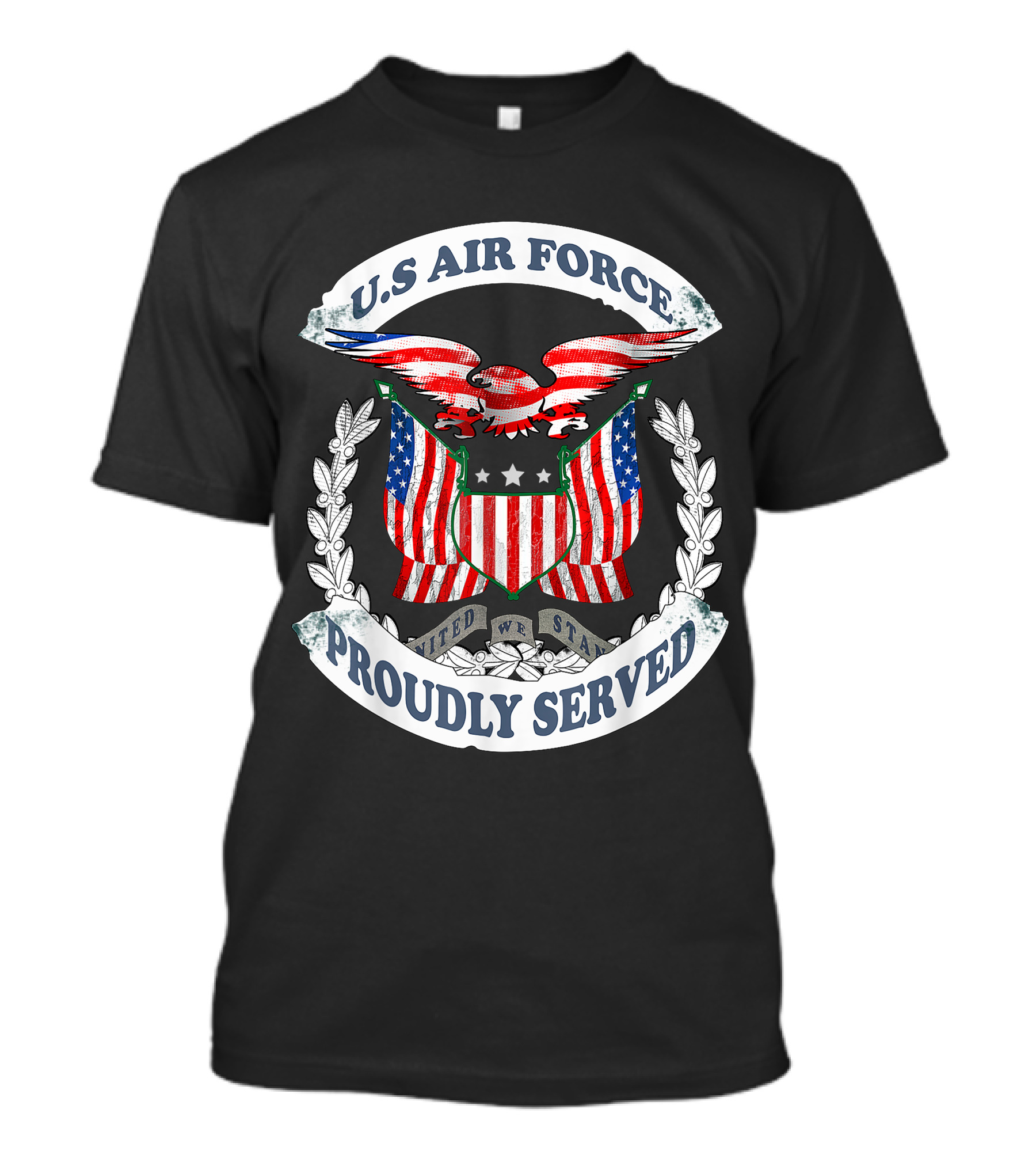 U.S. Air Force Proudly Served United We Stand Veteran T-Shirt