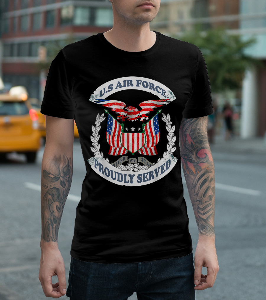U.S. Air Force Proudly Served United We Stand Veteran T-Shirt