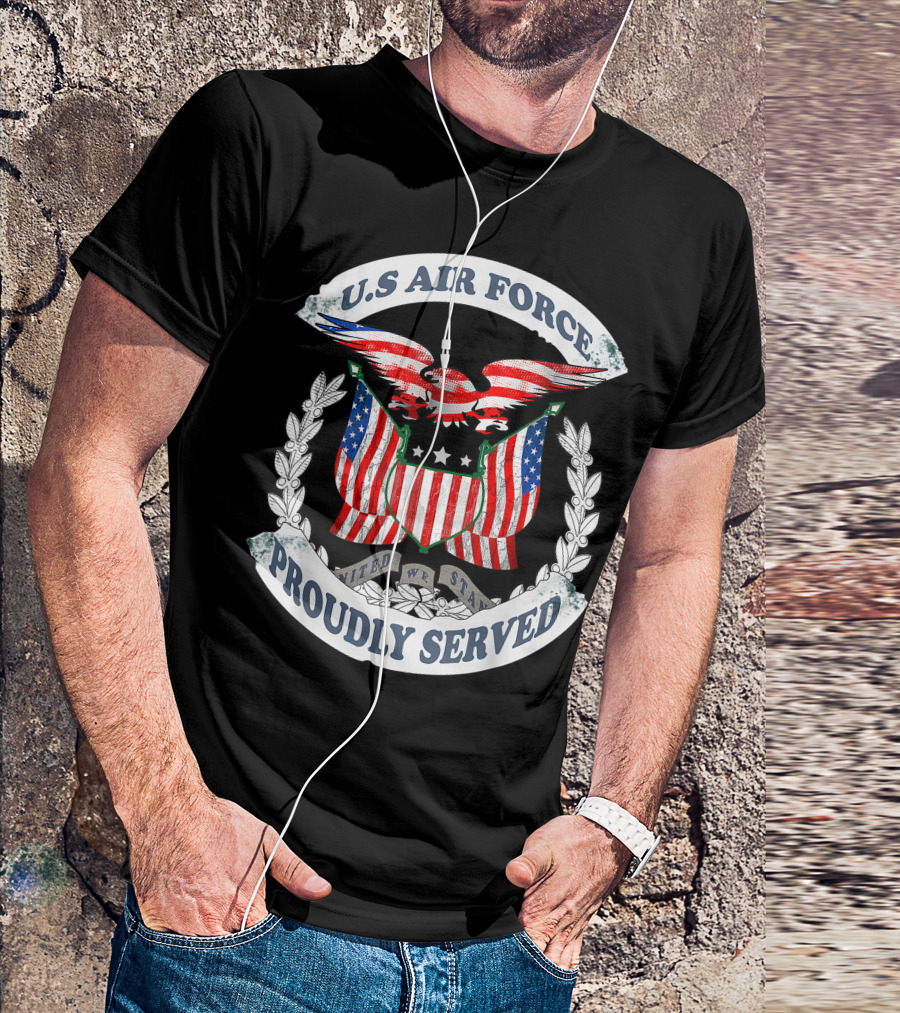 U.S. Air Force Proudly Served United We Stand Veteran T-Shirt