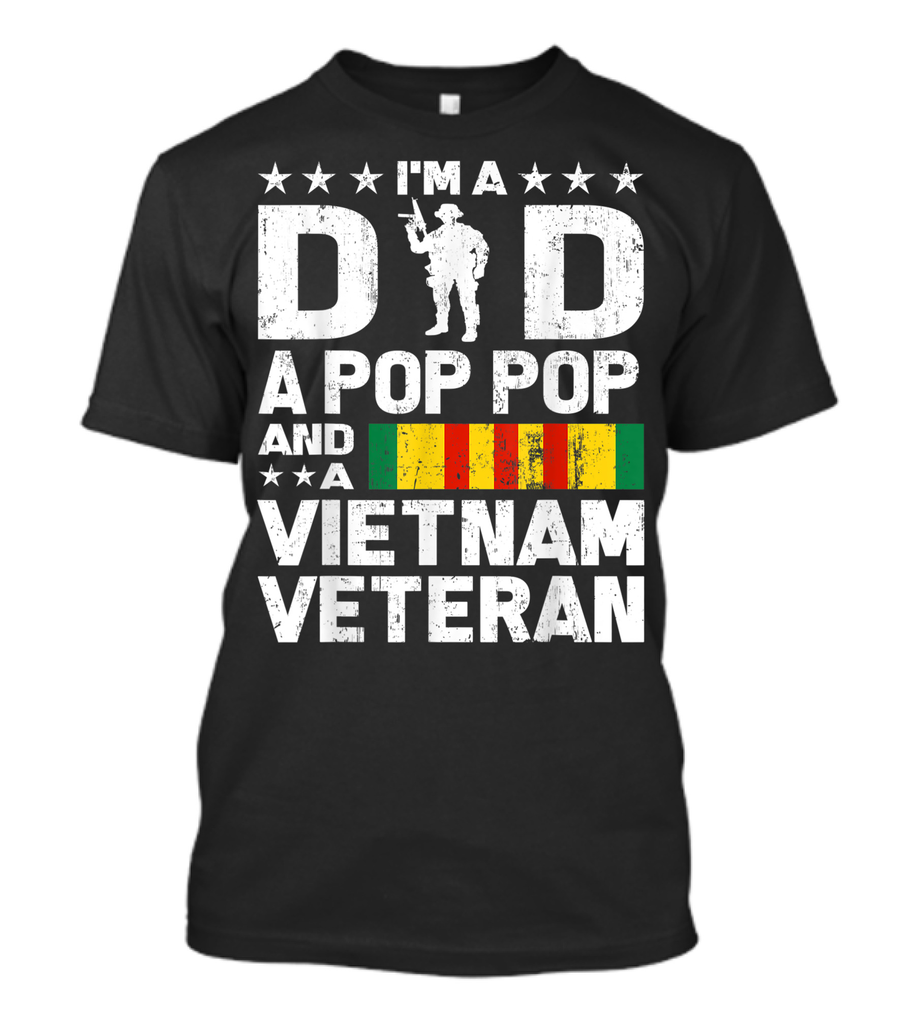 I'm A Dad A Pop Pop And A Vietnam Veteran Soldier Stars Stripes T-Shirt