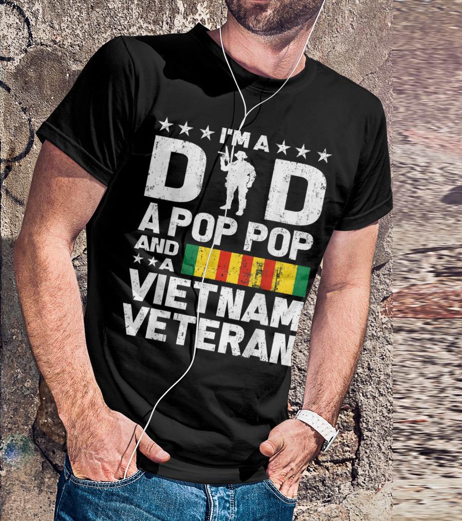 I'm A Dad A Pop Pop And A Vietnam Veteran Soldier Stars Stripes T-Shirt