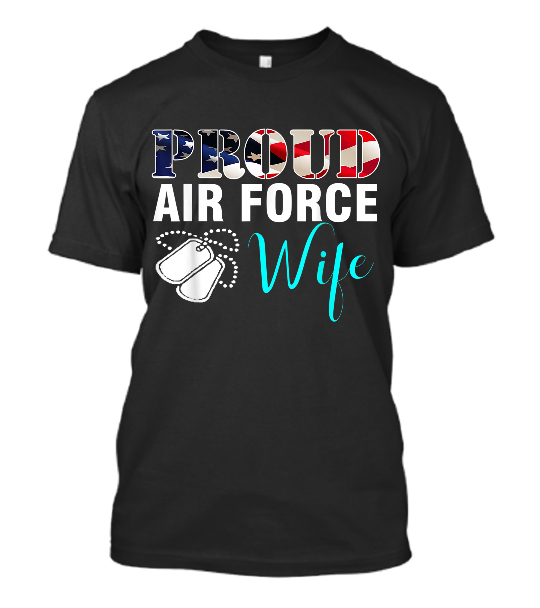 Proud Air Force Wife American Flag Dog Tags T-Shirt