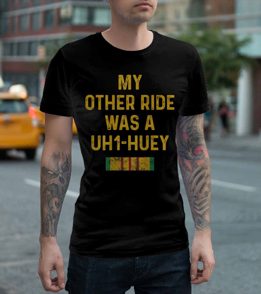 My Other Ride Was A UH1-Huey Vietnam Veteran Vet Biker T-Shirt