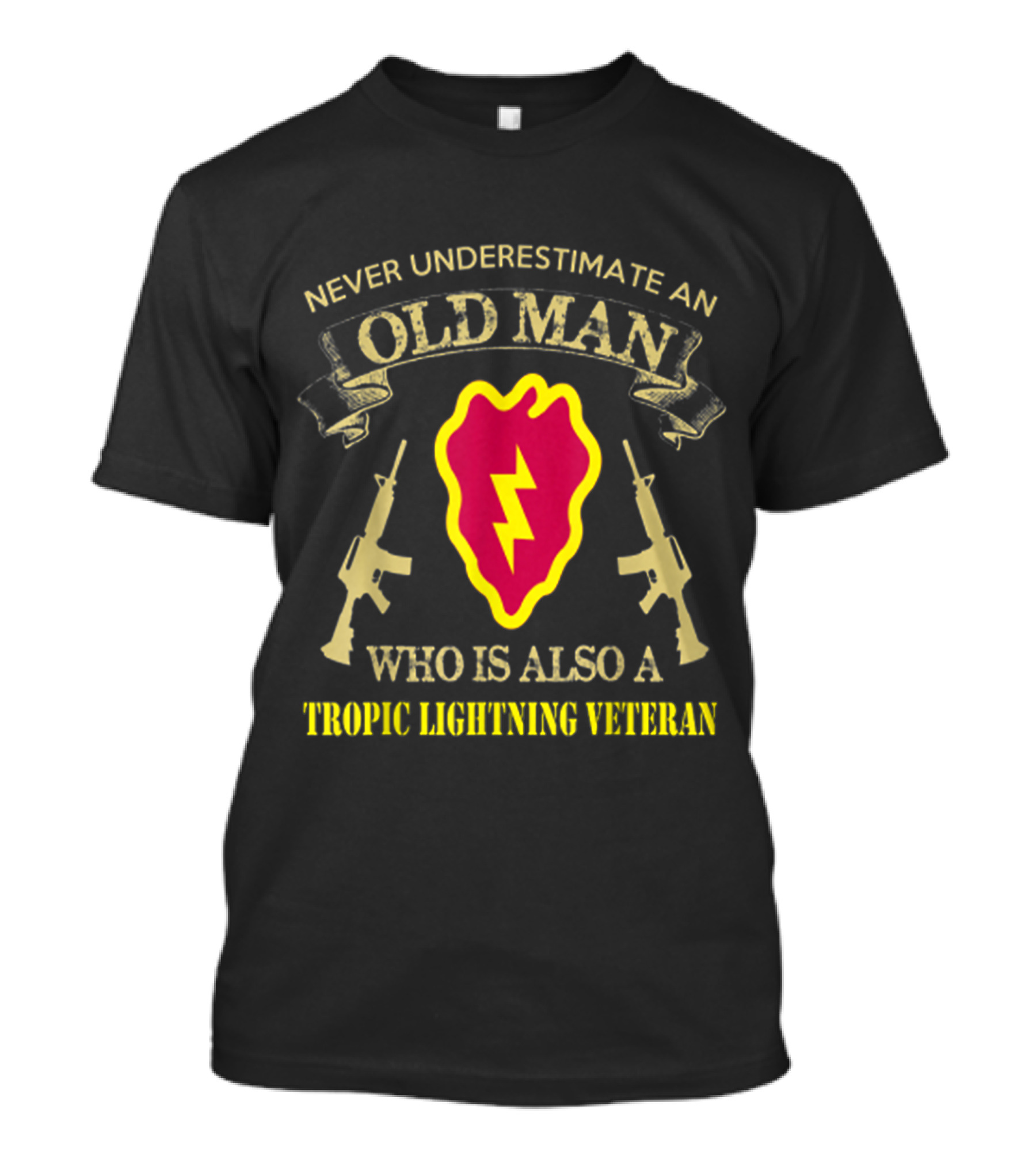 Never Underestimate An Old Man Who Is Also A Tropic Lightning Veteran T-Shirt
