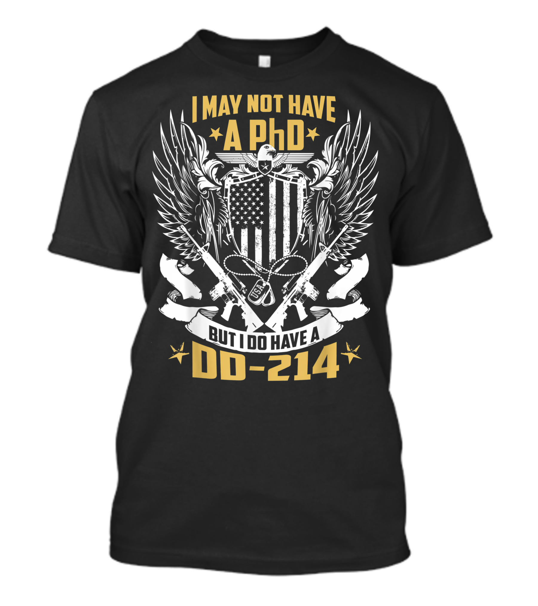 I May Not Have A PhD But I Do Have A DD-214 Vintage Veteran USA Flag Wings Rifles T-Shirt