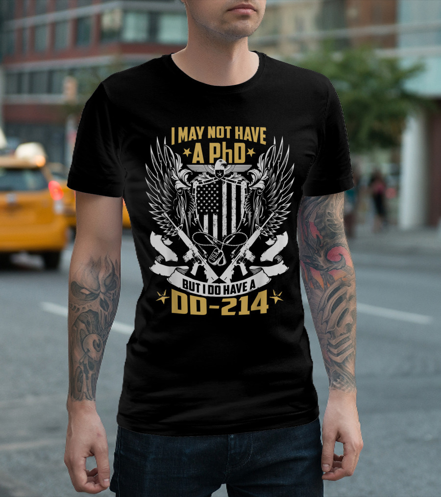 I May Not Have A PhD But I Do Have A DD-214 Vintage Veteran USA Flag Wings Rifles T-Shirt