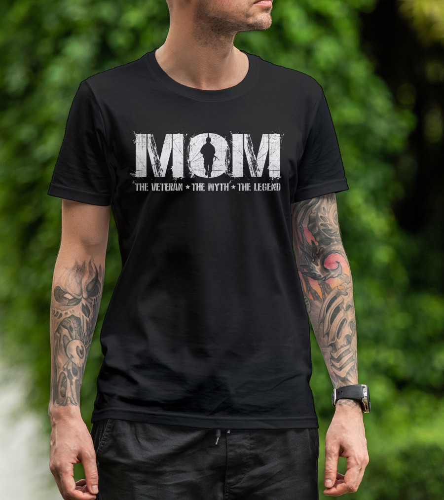 MOM The Veteran The Myth The Legend Military T-Shirt