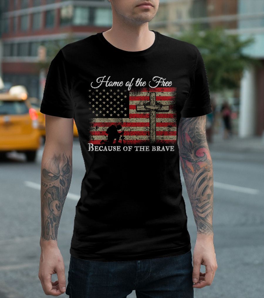 Home Of The Free Because Of The Brave American Flag Soldier Kneeling Cross T-Shirt