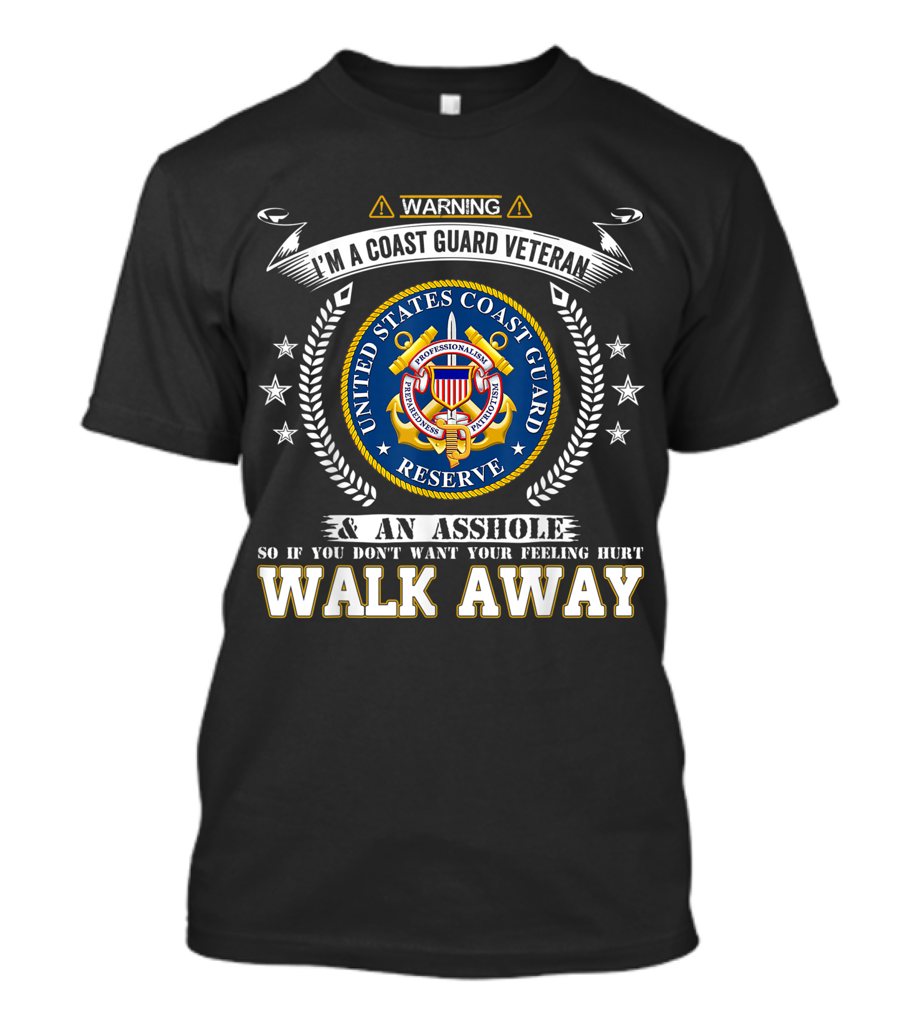 WARNING I'M A COAST GUARD VETERAN UNITED STATES COAST GUARD RESERVE WALK AWAY T-Shirt