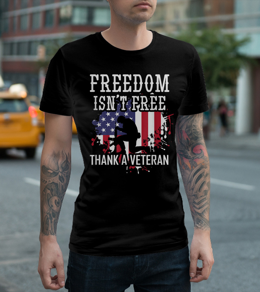 Freedom Isn’t Free Thank A Veteran USA Flag T-Shirt