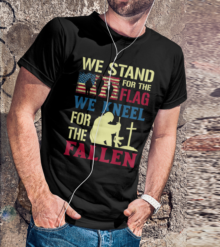 We Stand For The Flag We Kneel For The Fallen Veteran Silhouette American Flag Patriotic T-Shirt