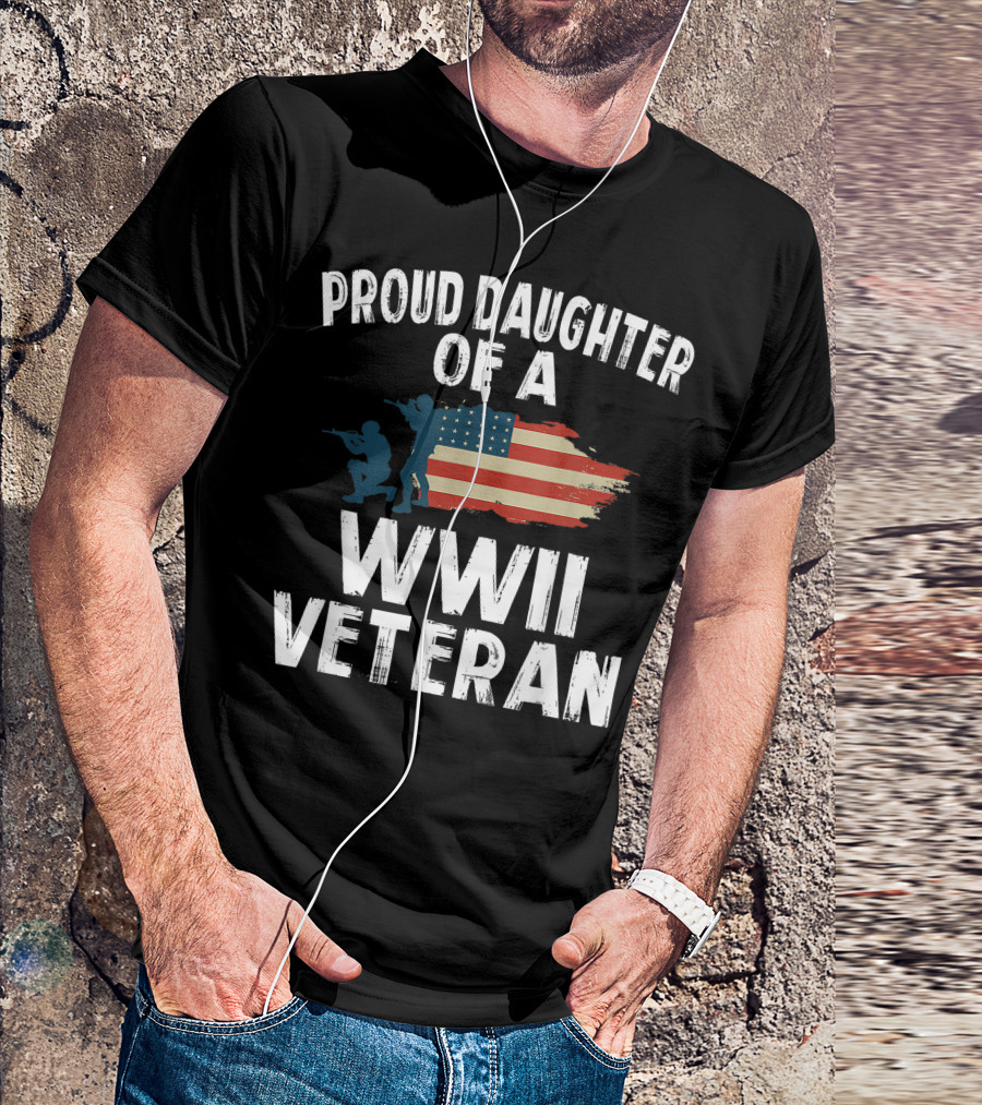 Proud Daughter Of A WWII Veteran American Flag Soldiers T-Shirt