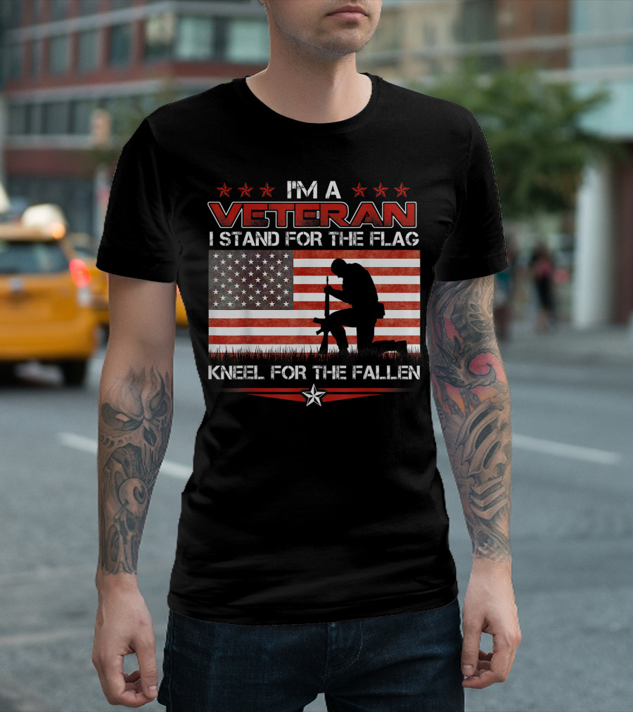 I M A Veteran I Stand For The Flag Kneel For The Fallen American Flag T-Shirt
