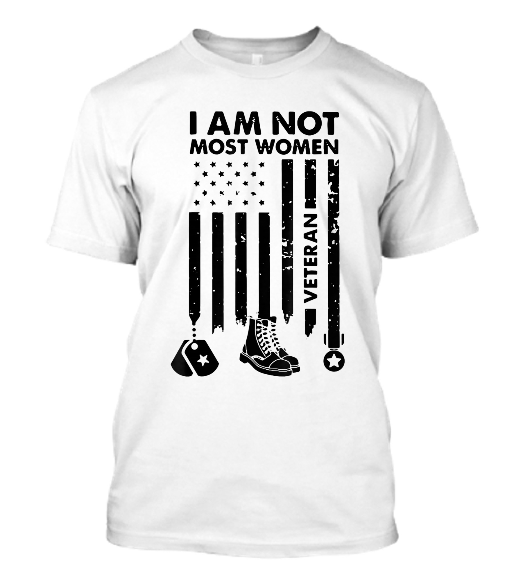 I Am Not Most Women Veteran American Flag Dog Tags Combat Boots T-Shirt