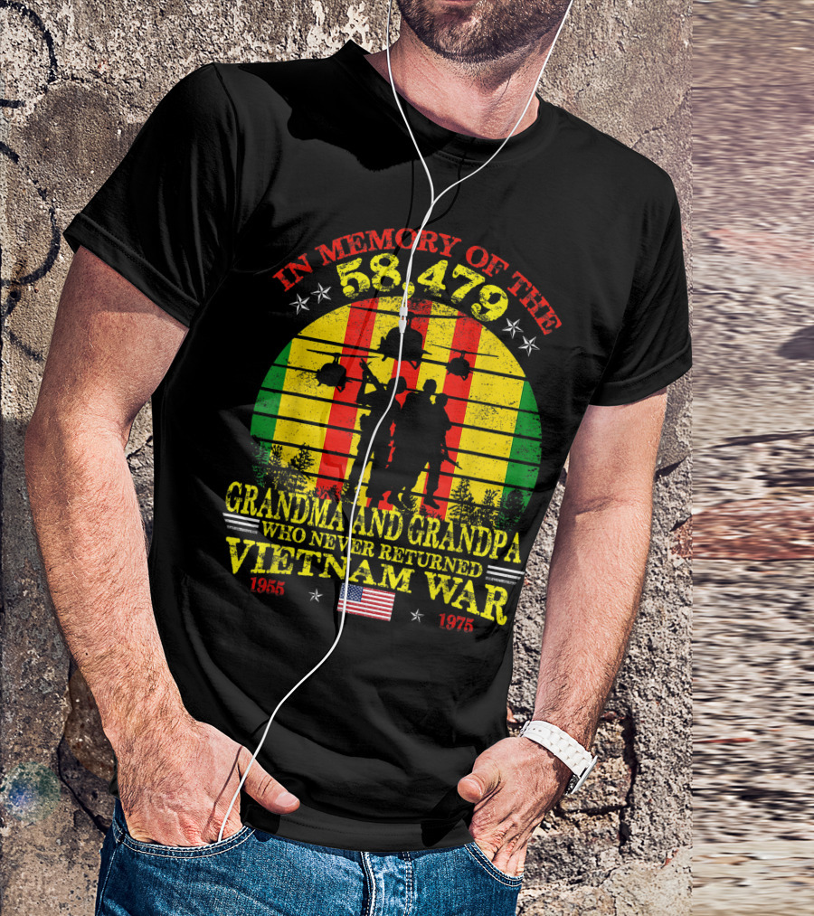 In Memory Of The 58,479 Grandma And Grandpa Who Never Returned Vietnam War 1965-1975 T-Shirt