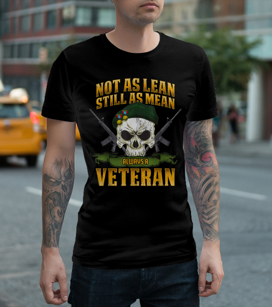 Always a Veteran Not as Lean Still as Mean Skull with Beret and Rifles T-Shirt