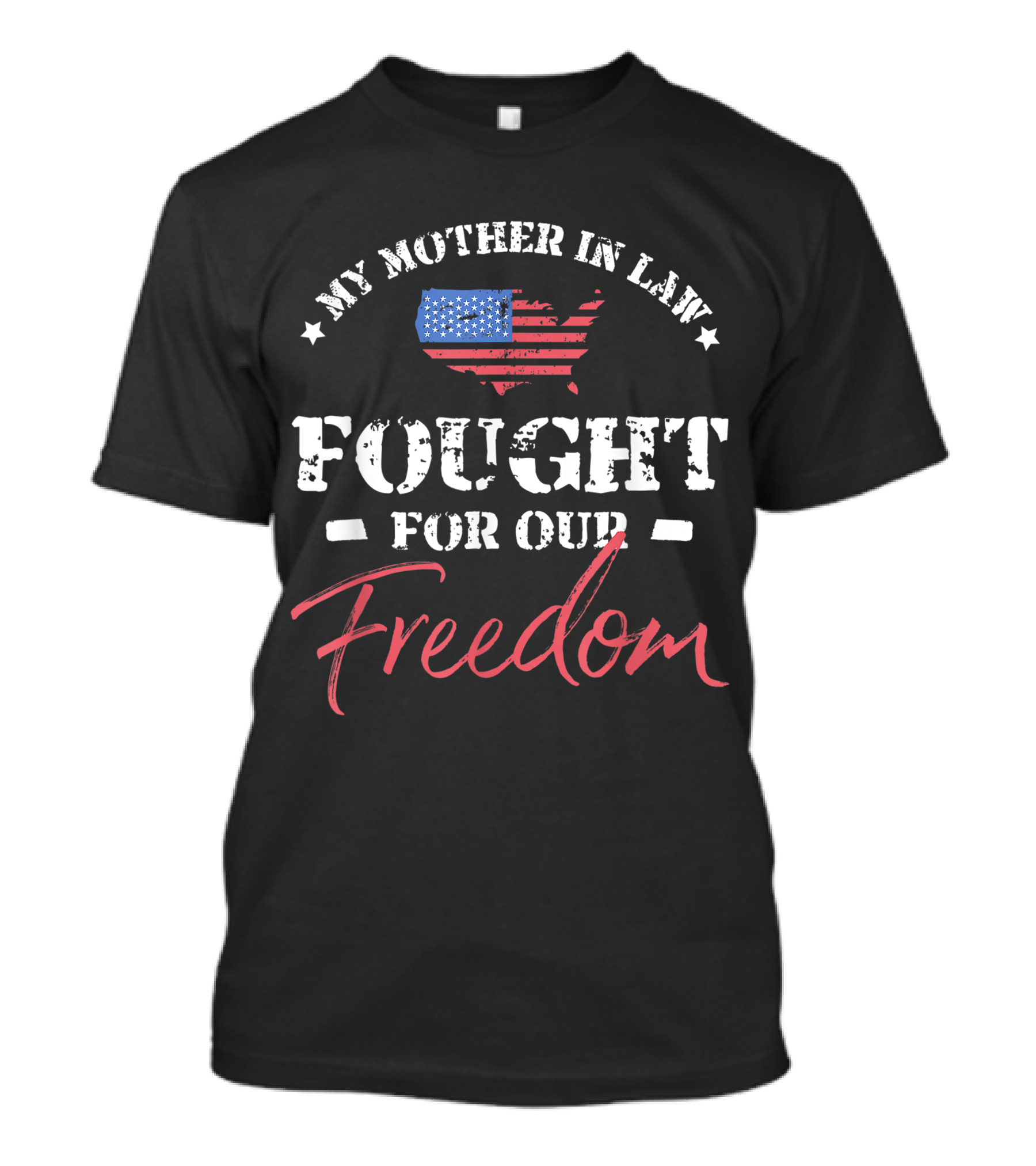 My Mother In Law Fought For Our Freedom T-Shirt