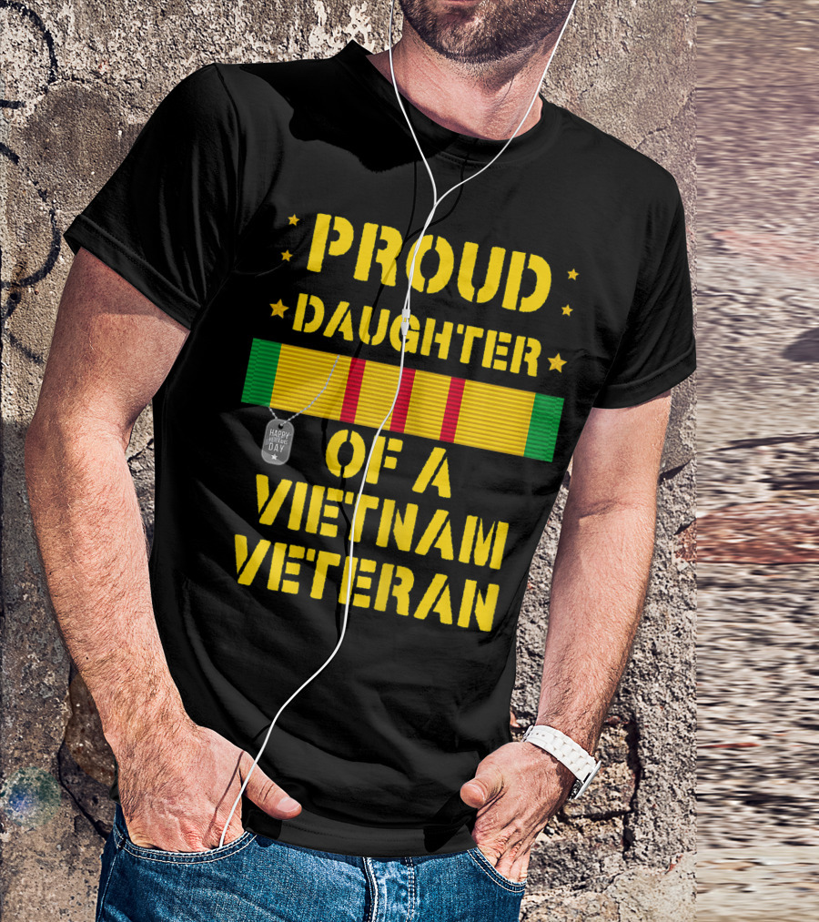 Proud Daughter Of A Vietnam Veteran Happy Veteran Day T-Shirt
