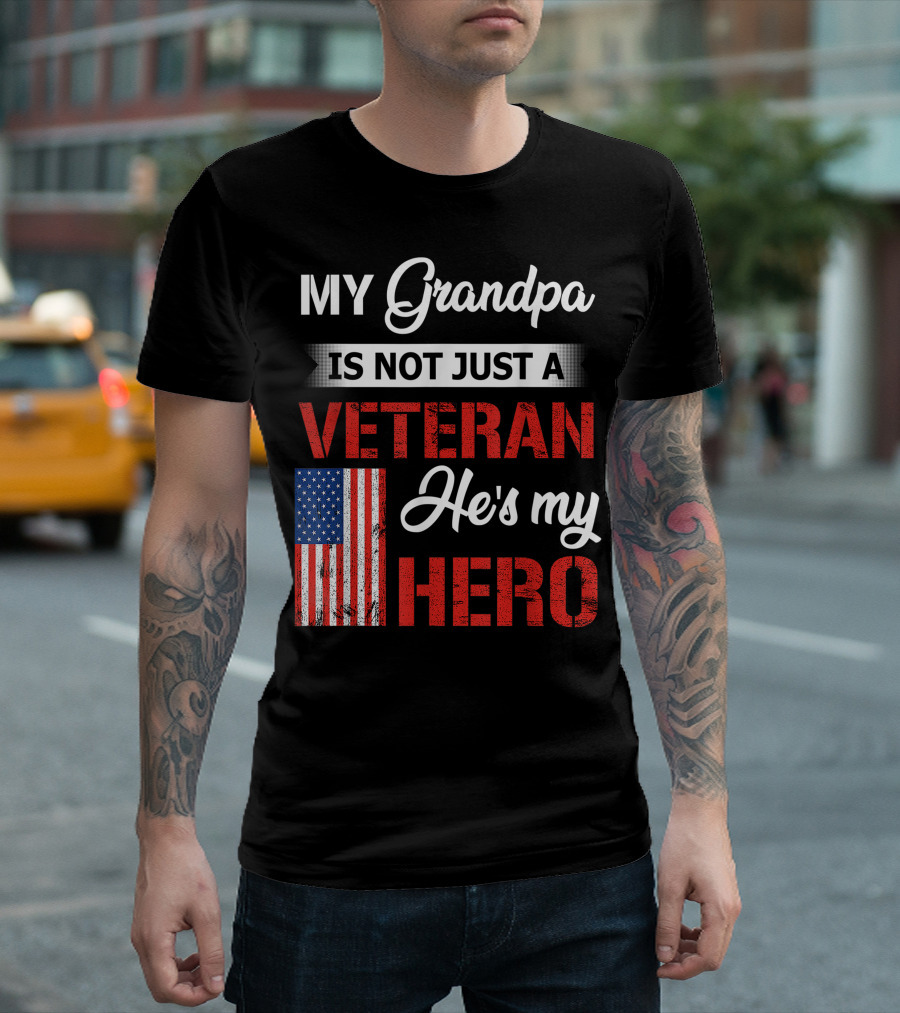 My Grandpa Is Not Just a Veteran He's My Hero with American Flag T-Shirt