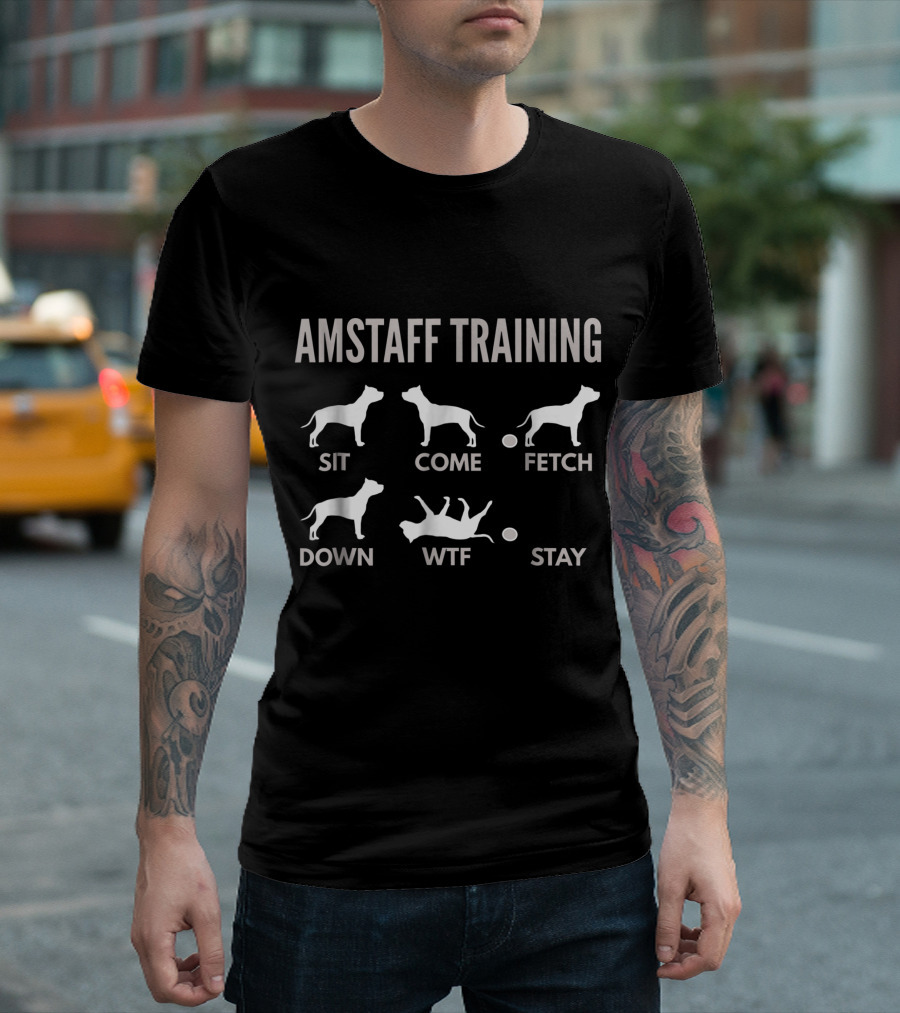 Amstaff Training Sit Come Fetch Down WTF Stay T-Shirt