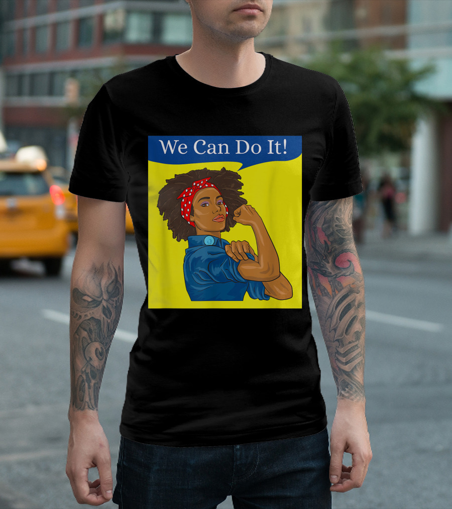 We Can Do It African American Rosie The Riveter T-Shirt