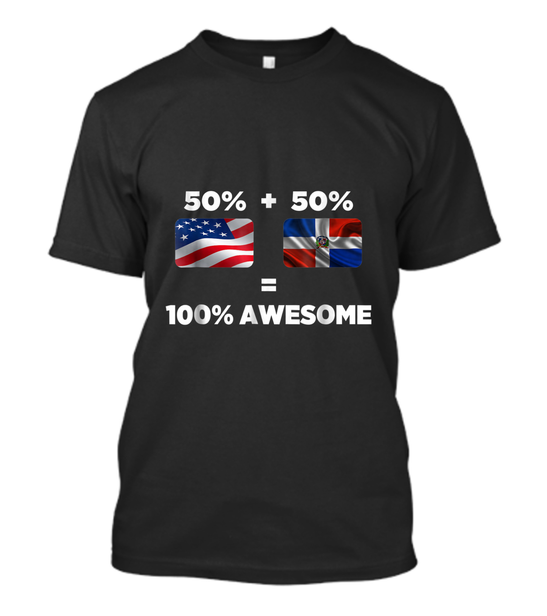 50% American 50% Dominican Equals 100% Awesome T-Shirt