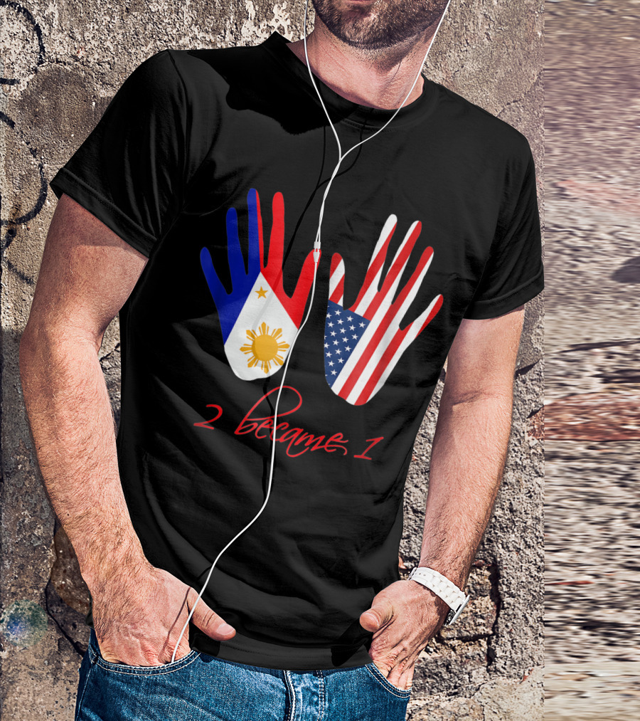 Usa Philippines Flag 2 Became 1 American America Filipino T-Shirt