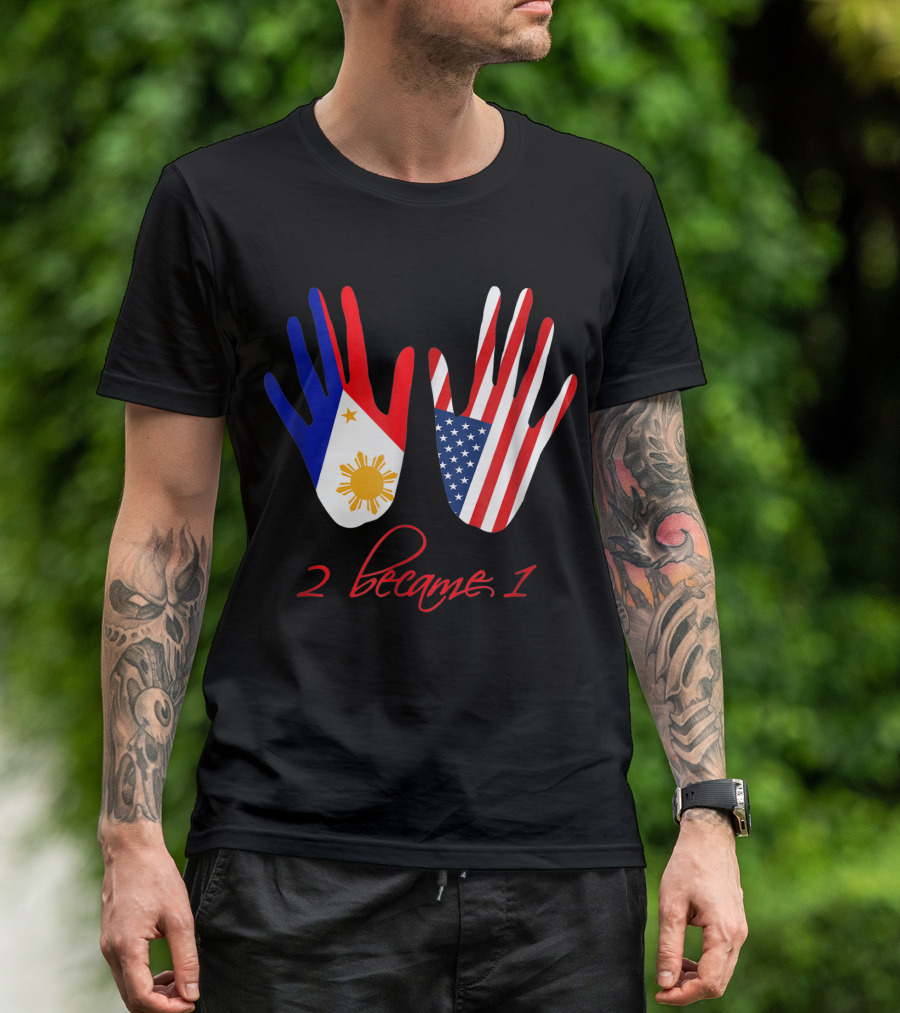 Usa Philippines Flag 2 Became 1 American America Filipino T-Shirt
